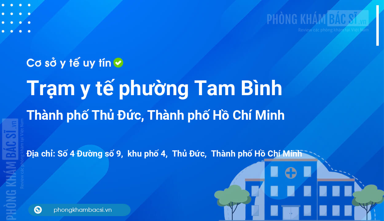 Trạm y tế phường Tam Bình, thành phố Thủ Đức số điện thoại và đánh giá