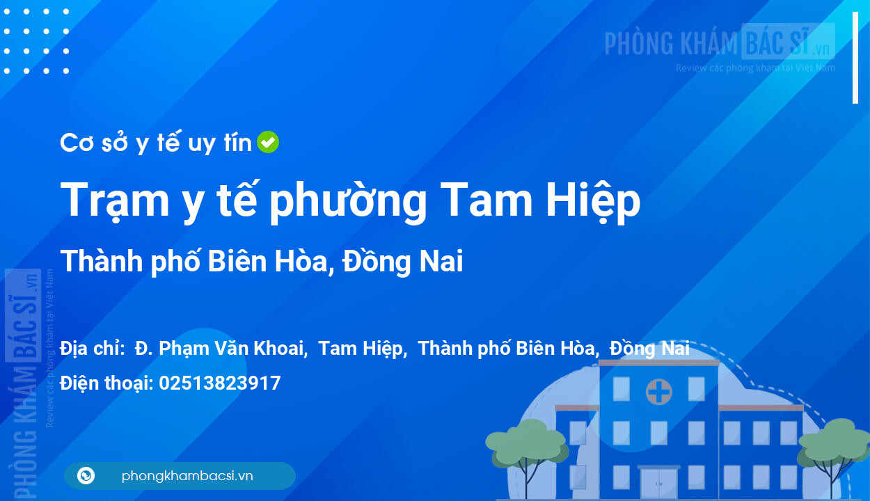 Trạm y tế phường Tam Hiệp, thành phố Biên Hòa số điện thoại và đánh giá