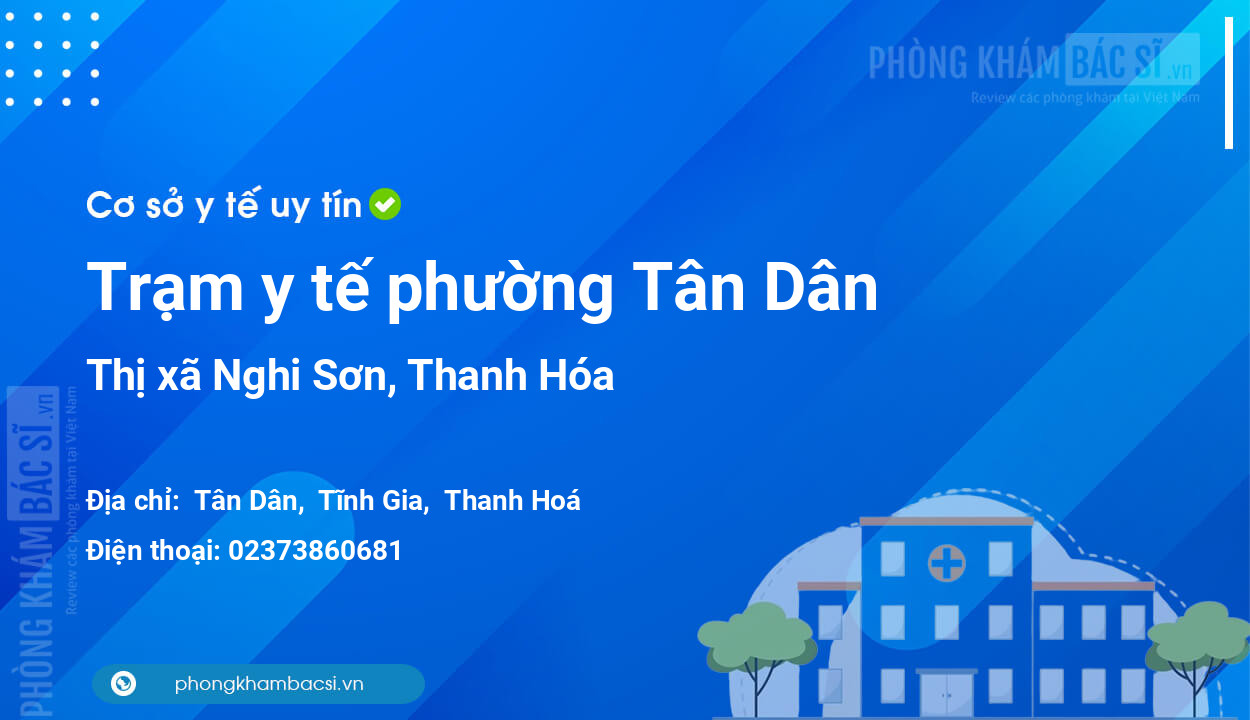 Trạm y tế phường Tân Dân, thị xã Nghi Sơn số điện thoại và đánh giá