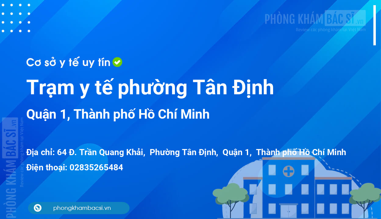 Trạm y tế phường Tân Định, quận 1 số điện thoại và đánh giá