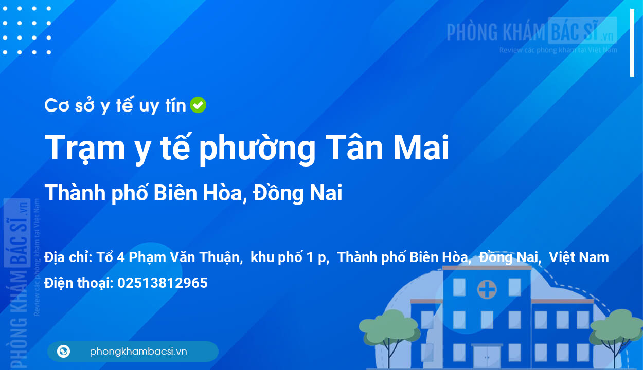 Trạm y tế phường Tân Mai, thành phố Biên Hòa số điện thoại và đánh giá