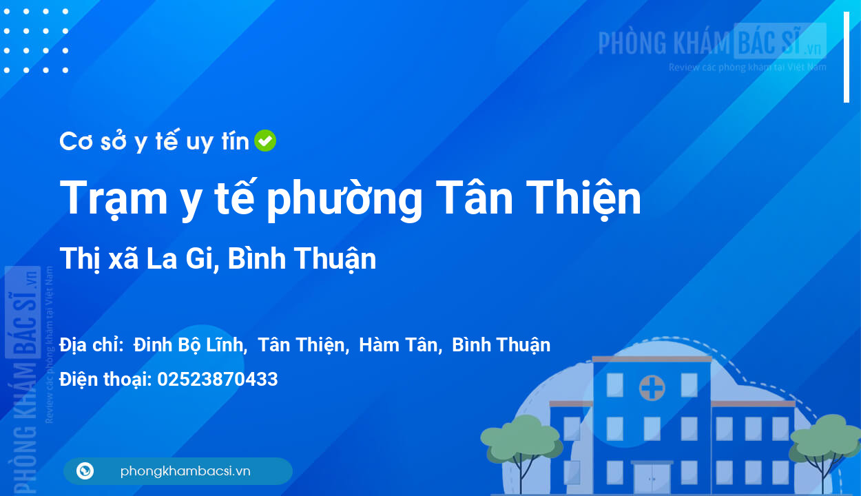 Trạm y tế phường Tân Thiện, thị xã La Gi số điện thoại và đánh giá