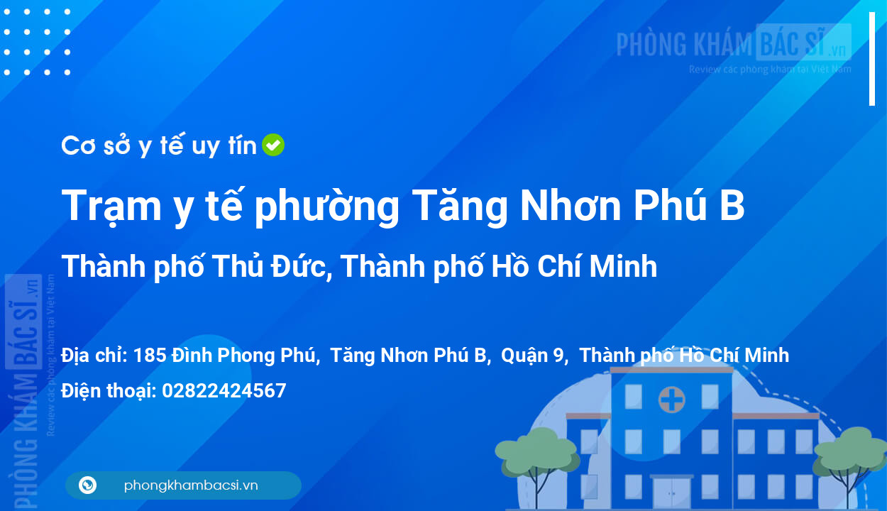 Trạm y tế phường Tăng Nhơn Phú B, thành phố Thủ Đức số điện thoại và đánh giá