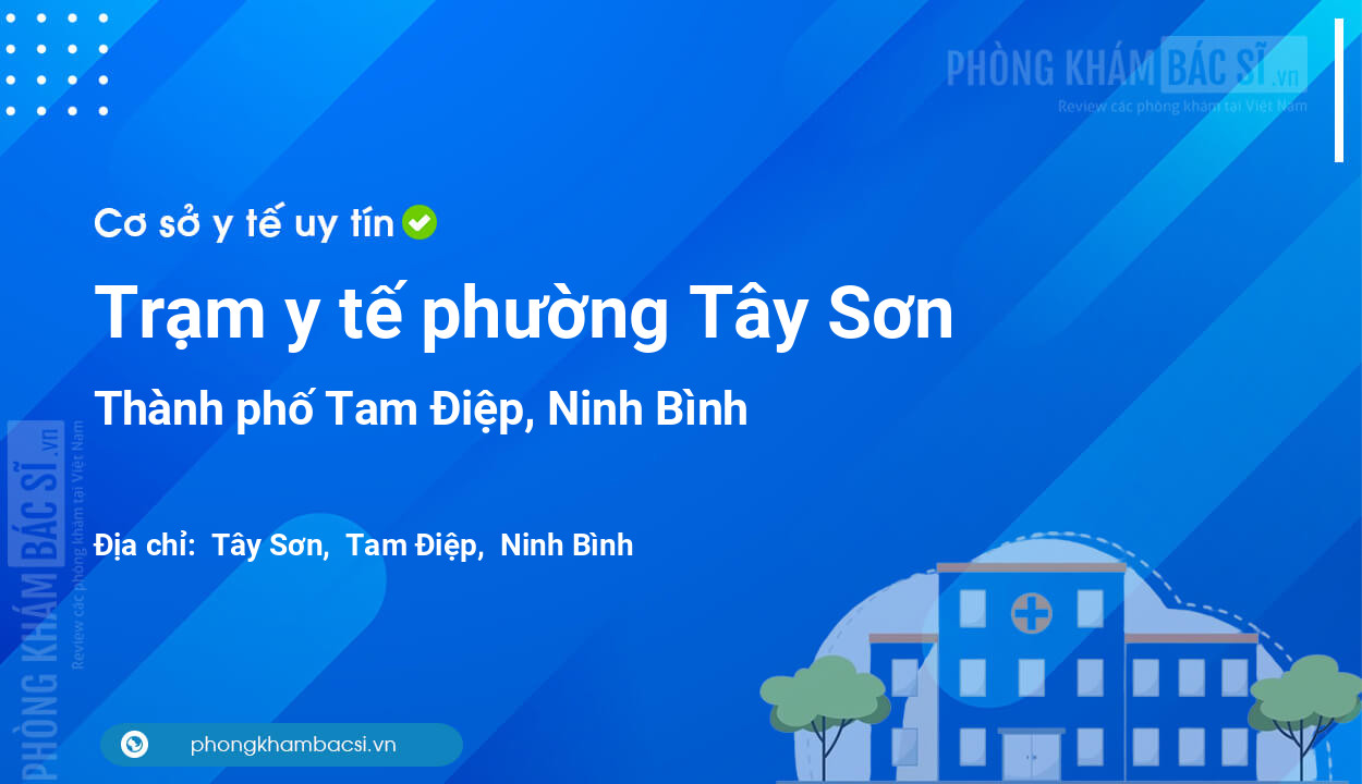Trạm y tế phường Tây Sơn, thành phố Tam Điệp số điện thoại và đánh giá