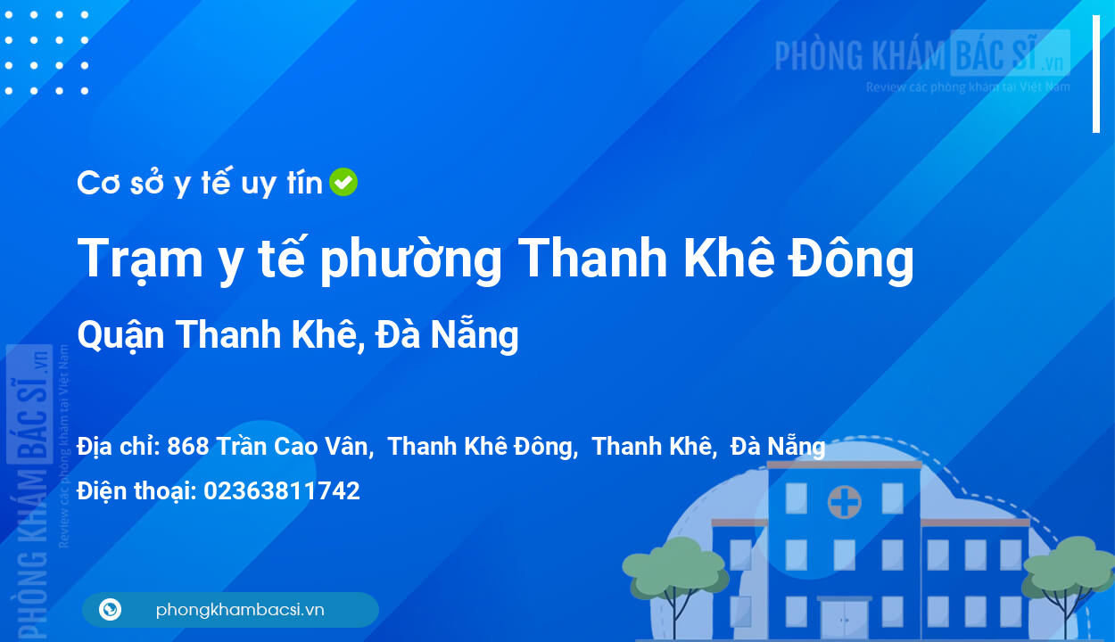 Trạm y tế phường Thanh Khê Đông, quận Thanh Khê số điện thoại và đánh giá