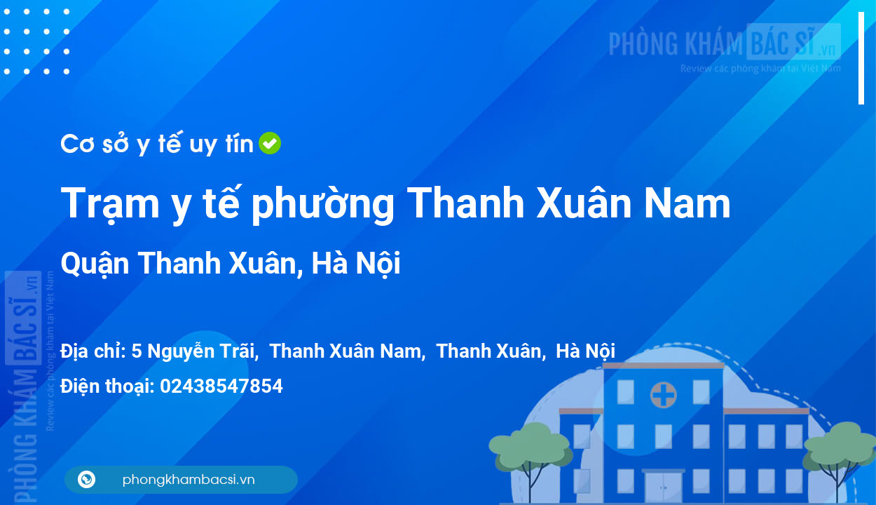 Trạm y tế phường Thanh Xuân Nam, quận Thanh Xuân số điện thoại và đánh giá
