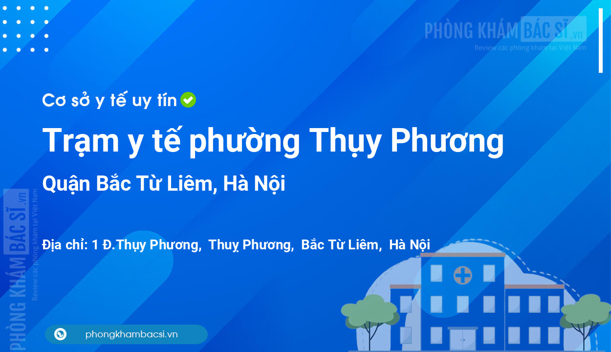 Trạm y tế phường Thụy Phương, quận Bắc Từ Liêm số điện thoại và đánh giá