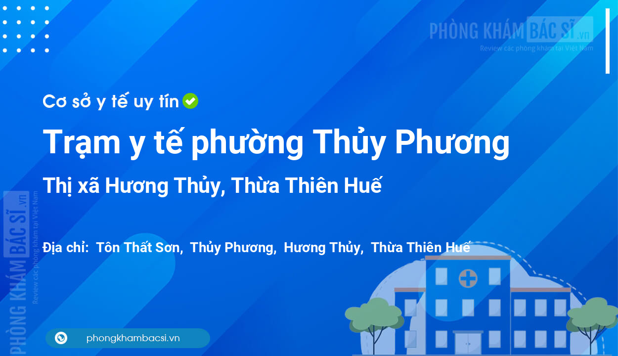 Trạm y tế phường Thủy Phương, thị xã Hương Thủy số điện thoại và đánh giá