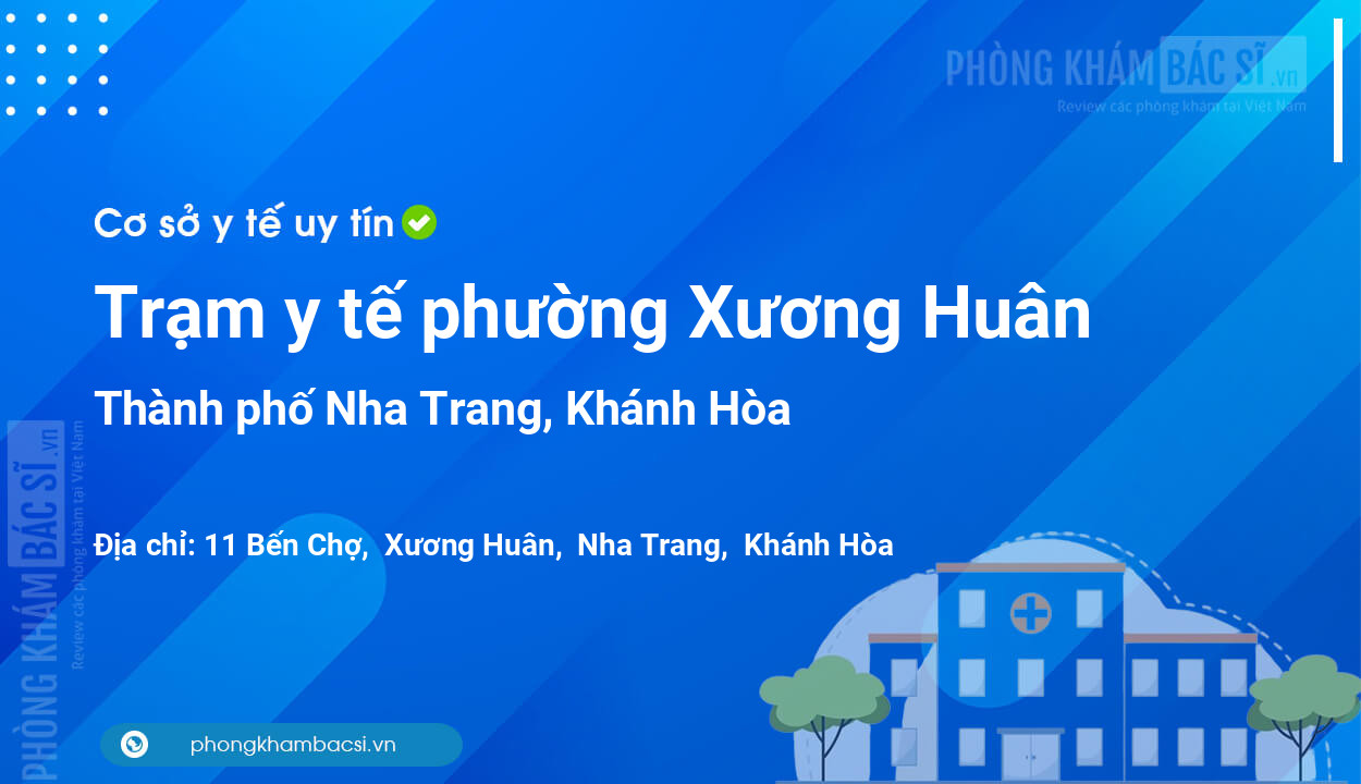 Trạm y tế phường Xương Huân, thành phố Nha Trang số điện thoại và đánh giá