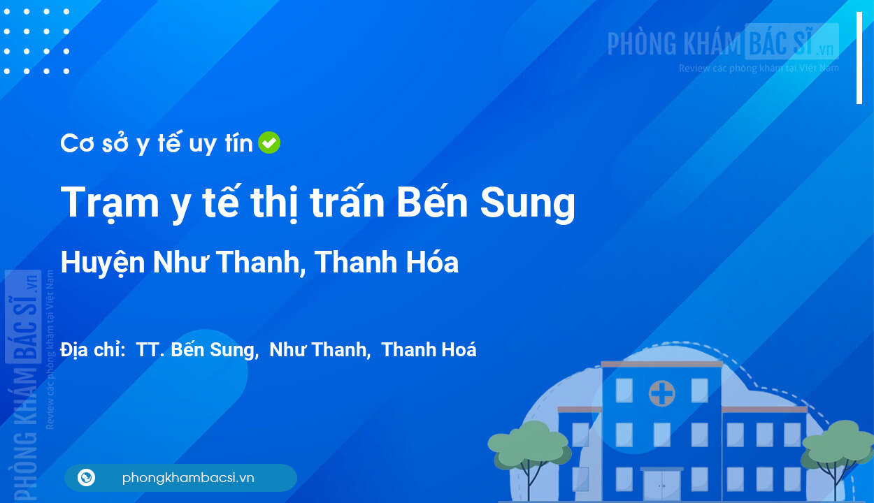 Trạm y tế thị trấn Bến Sung, huyện Như Thanh số điện thoại và đánh giá