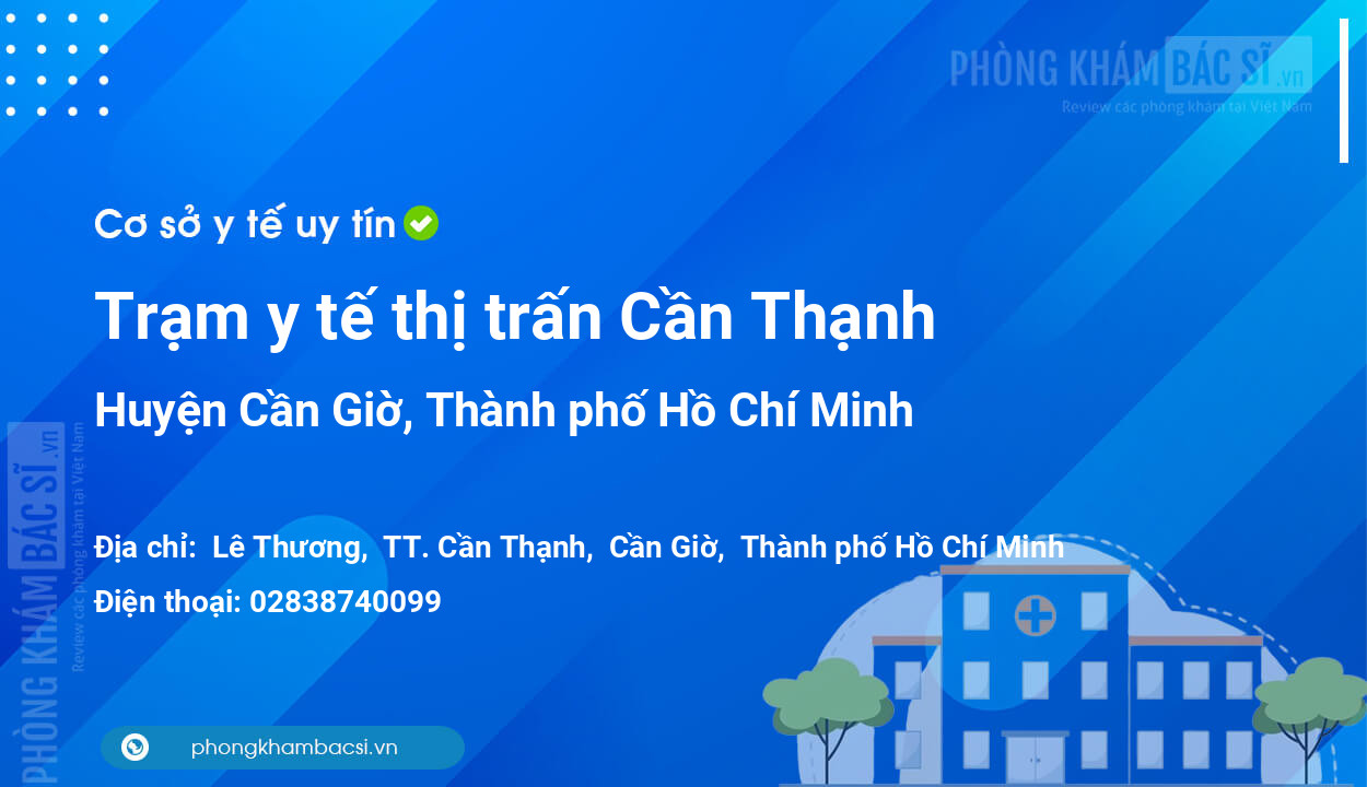 Trạm y tế thị trấn Cần Thạnh, huyện Cần Giờ số điện thoại và đánh giá