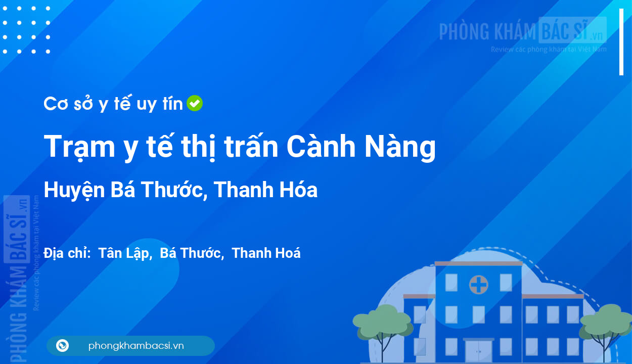 Trạm y tế thị trấn Cành Nàng, huyện Bá Thước số điện thoại và đánh giá