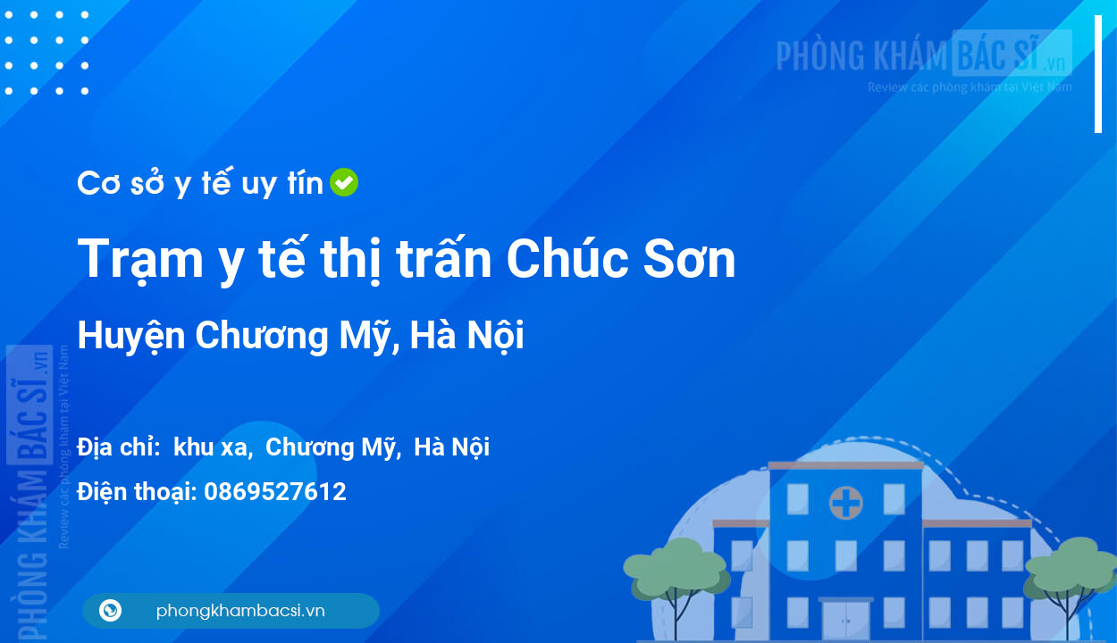 Trạm y tế thị trấn Chúc Sơn, huyện Chương Mỹ số điện thoại và đánh giá