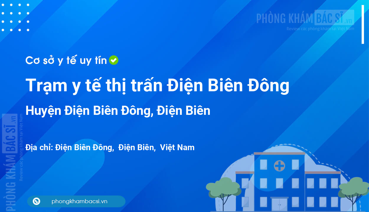Trạm y tế thị trấn Điện Biên Đông, huyện Điện Biên Đông số điện thoại và đánh giá