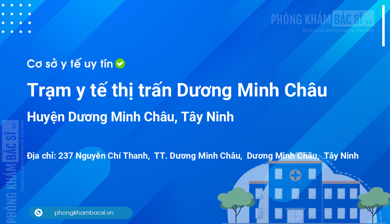 Trạm y tế thị trấn Dương Minh Châu, huyện Dương Minh Châu số điện thoại và đánh giá