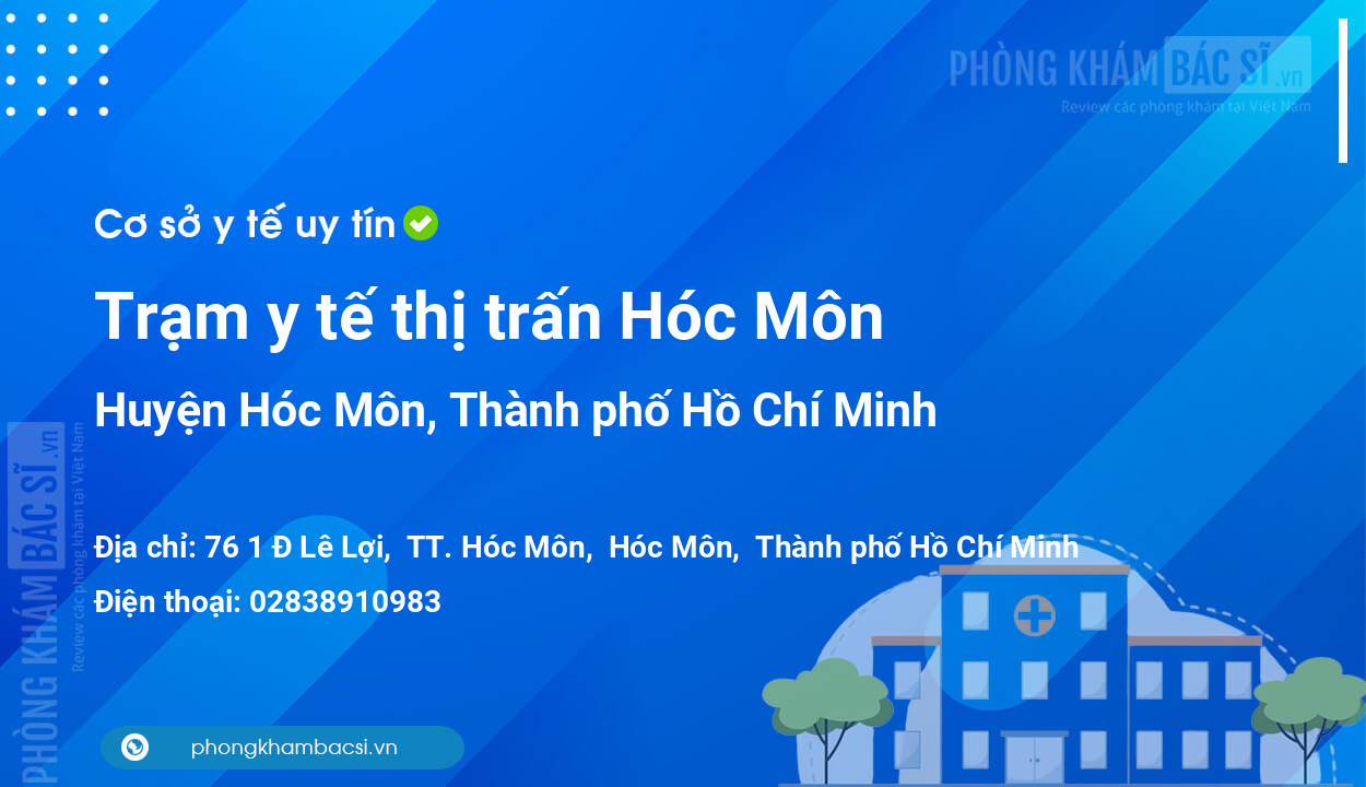 Trạm y tế thị trấn Hóc Môn, huyện Hóc Môn số điện thoại và đánh giá