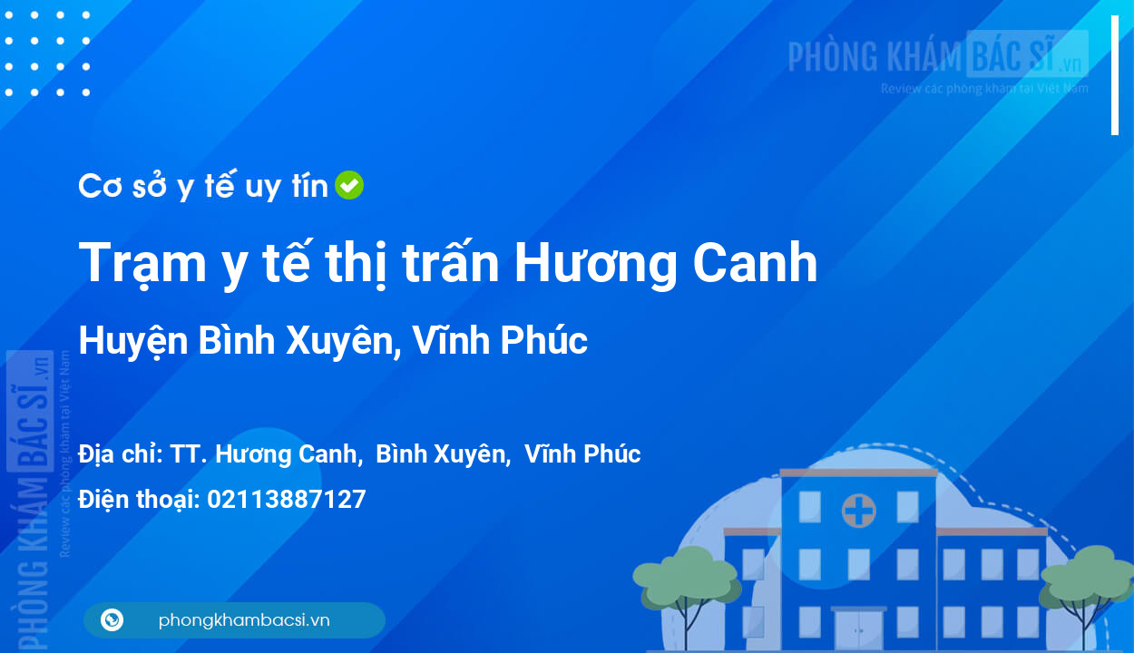 Trạm y tế thị trấn Hương Canh, huyện Bình Xuyên số điện thoại và đánh giá