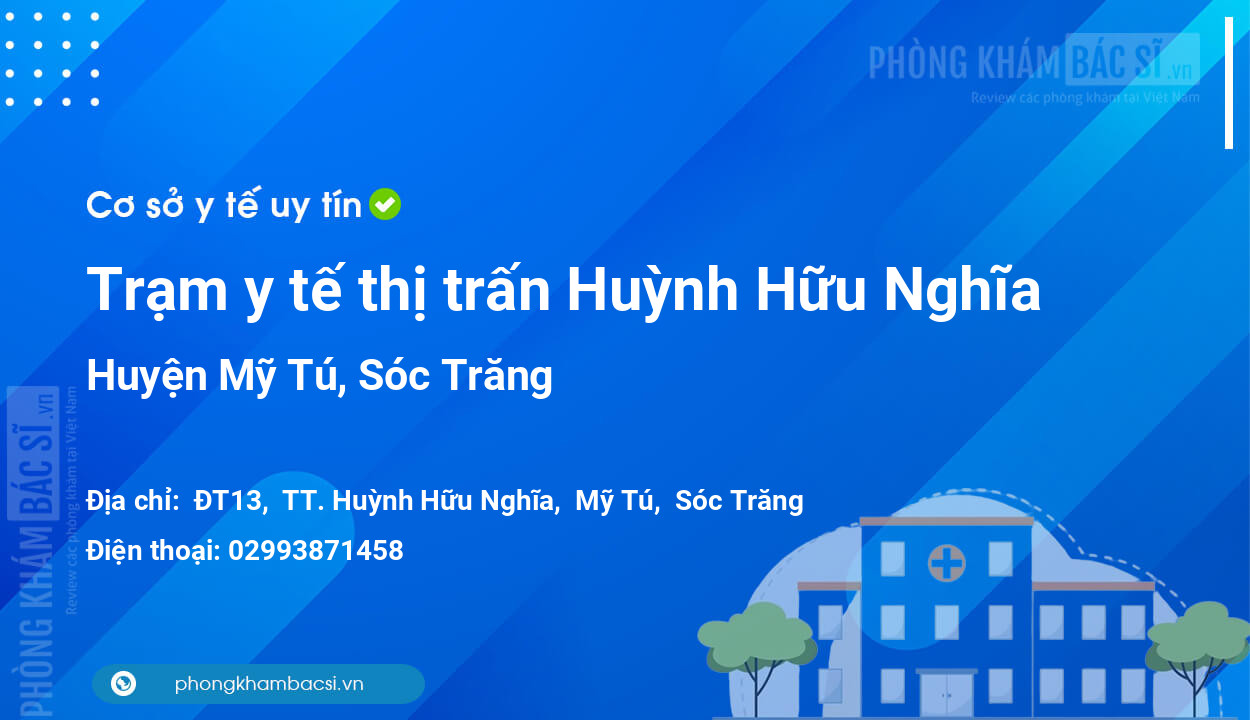 Trạm y tế thị trấn Huỳnh Hữu Nghĩa, huyện Mỹ Tú số điện thoại và đánh giá
