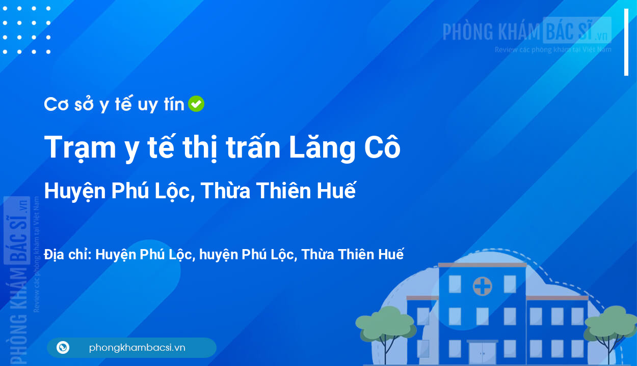 Trạm y tế thị trấn Lăng Cô, huyện Phú Lộc số điện thoại và đánh giá