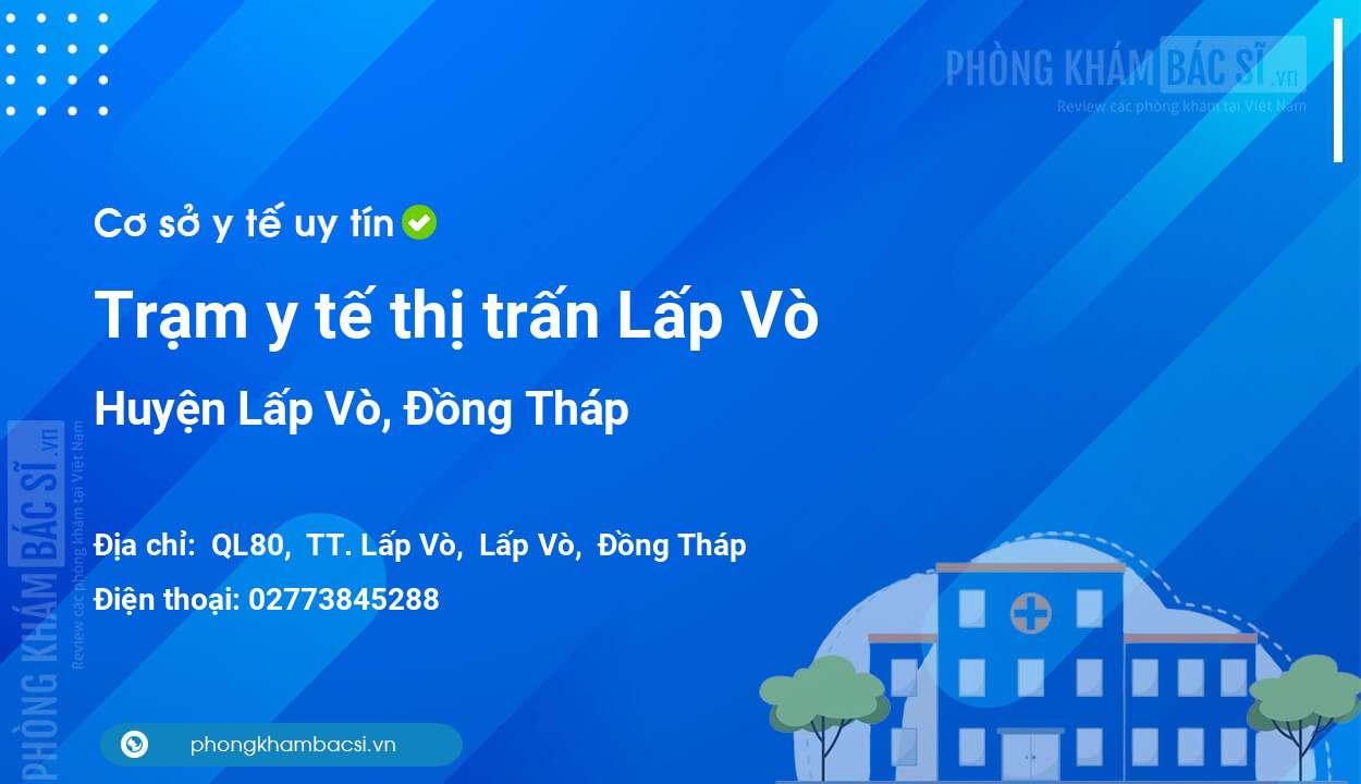 Trạm y tế thị trấn Lấp Vò, huyện Lấp Vò số điện thoại và đánh giá