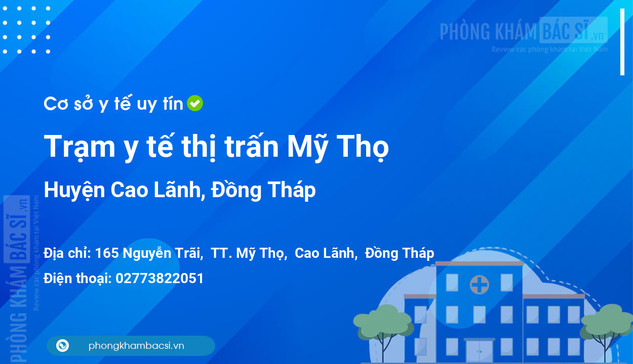 Trạm y tế thị trấn Mỹ Thọ, huyện Cao Lãnh số điện thoại và đánh giá
