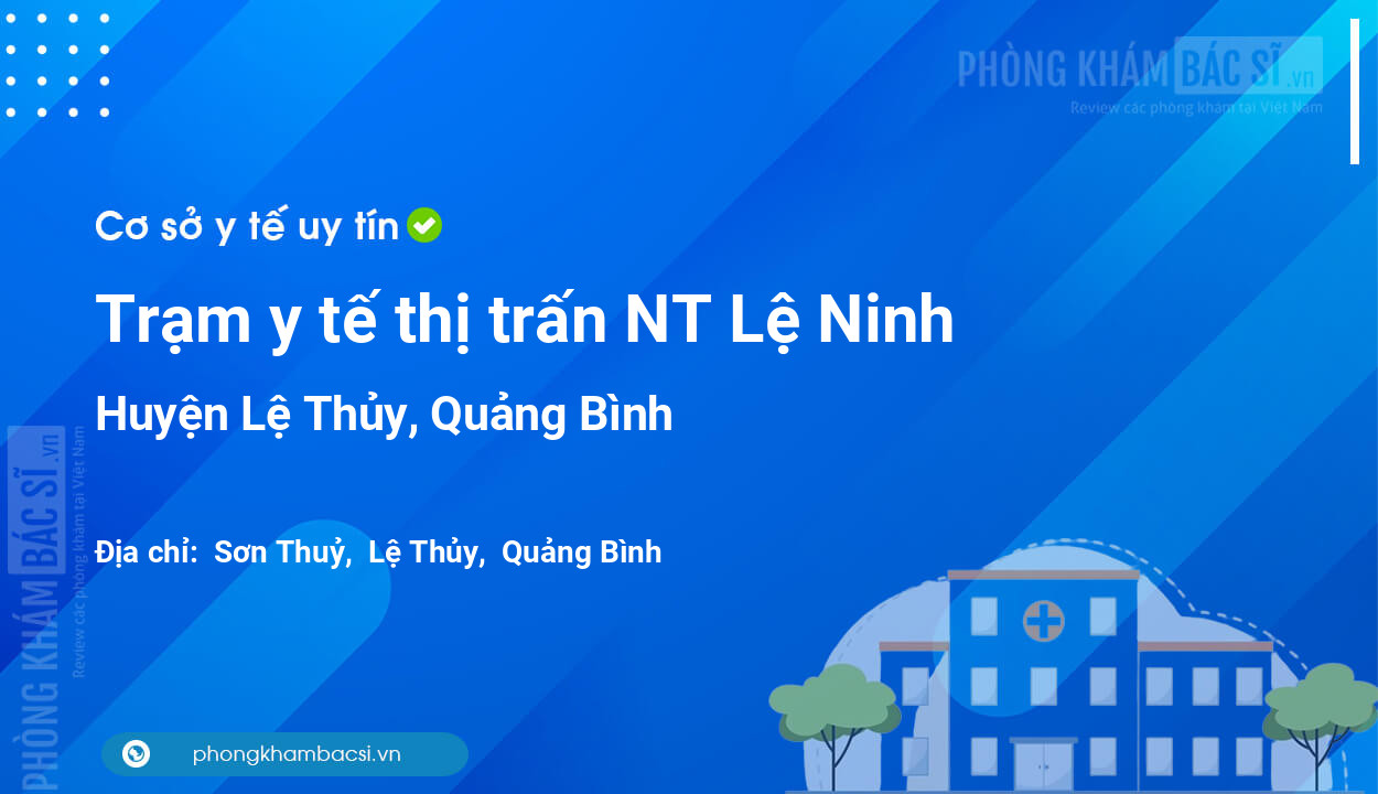 Trạm y tế thị trấn NT Lệ Ninh, huyện Lệ Thủy số điện thoại và đánh giá