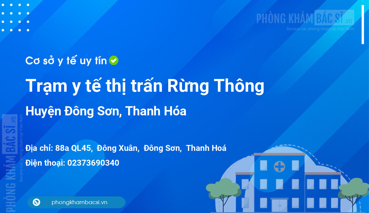 Trạm y tế thị trấn Rừng Thông, huyện Đông Sơn số điện thoại và đánh giá