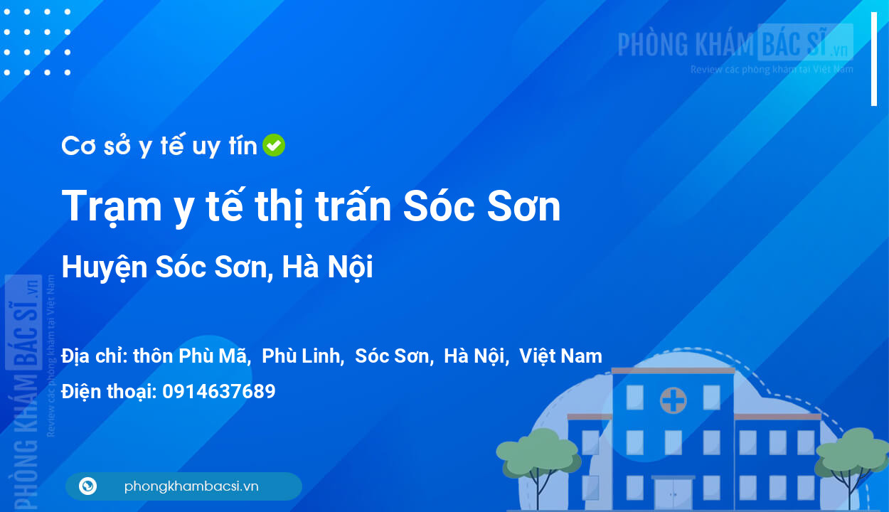 Trạm y tế thị trấn Sóc Sơn, huyện Sóc Sơn số điện thoại và đánh giá