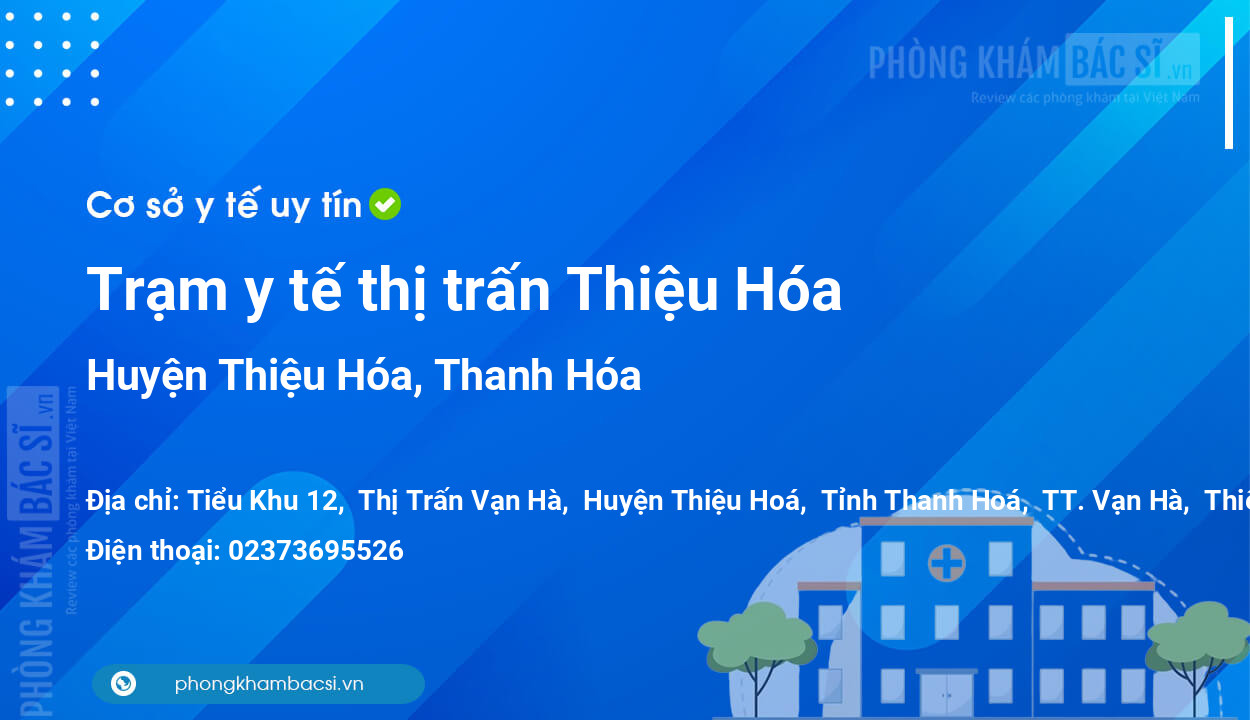 Trạm y tế thị trấn Thiệu Hóa, huyện Thiệu Hóa số điện thoại và đánh giá