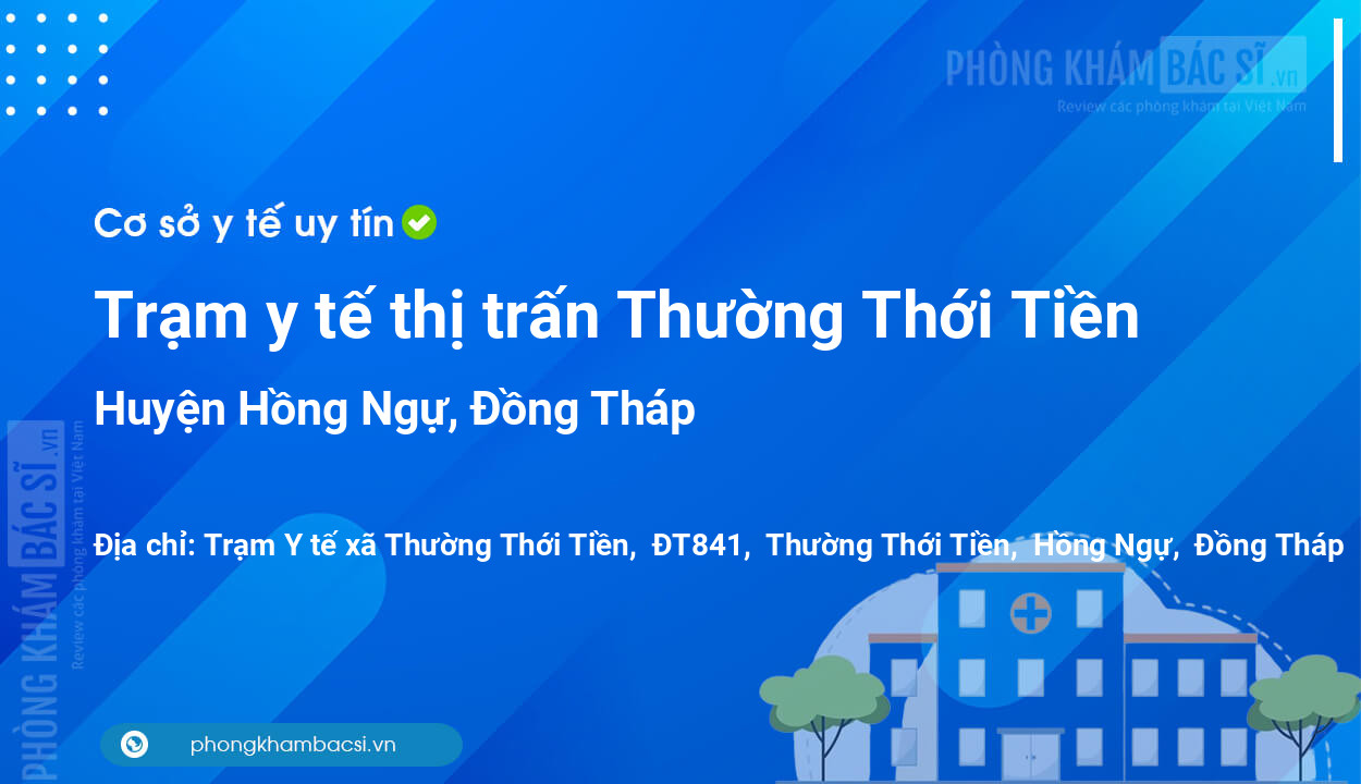 Trạm y tế thị trấn Thường Thới Tiền, huyện Hồng Ngự số điện thoại và đánh giá