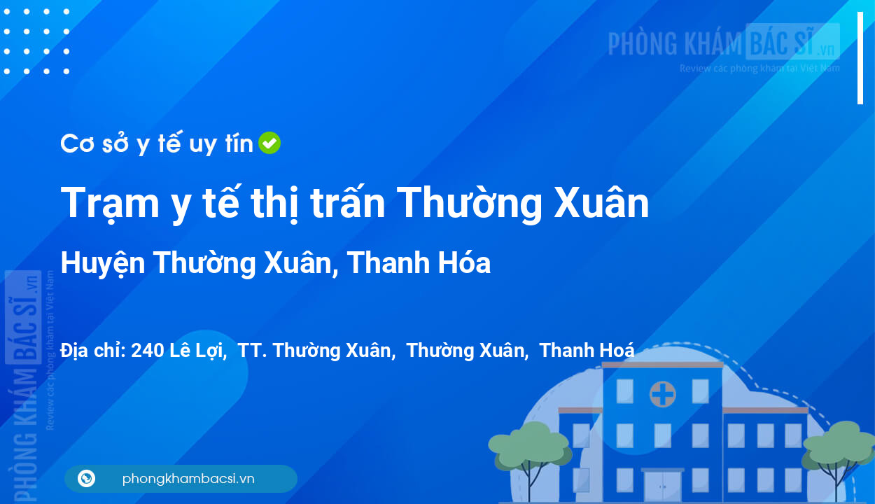 Trạm y tế thị trấn Thường Xuân, huyện Thường Xuân số điện thoại và đánh giá