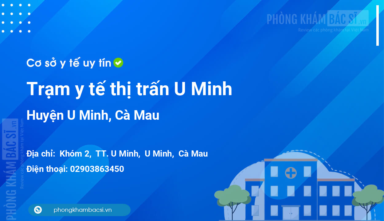Trạm y tế thị trấn U Minh, huyện U Minh số điện thoại và đánh giá