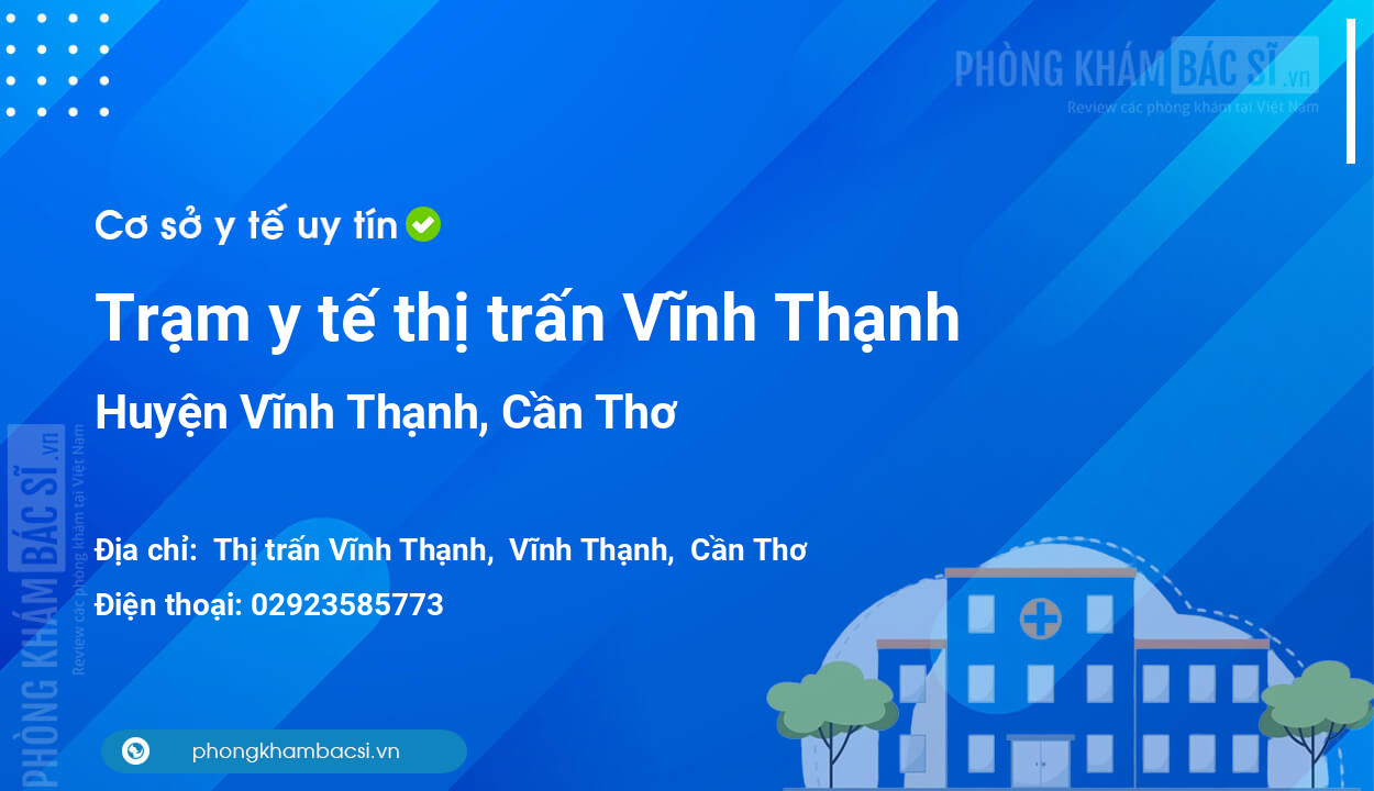 Trạm y tế thị trấn Vĩnh Thạnh, huyện Vĩnh Thạnh số điện thoại và đánh giá