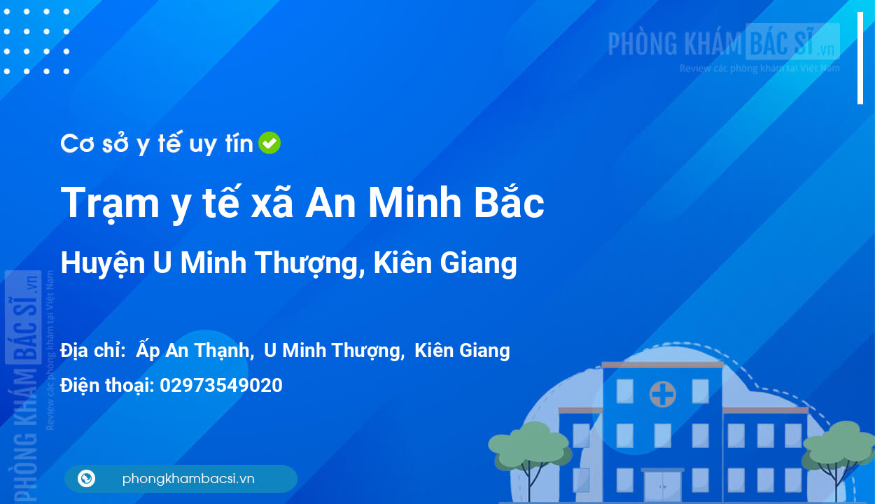 Trạm y tế xã An Minh Bắc, huyện U Minh Thượng số điện thoại và đánh giá