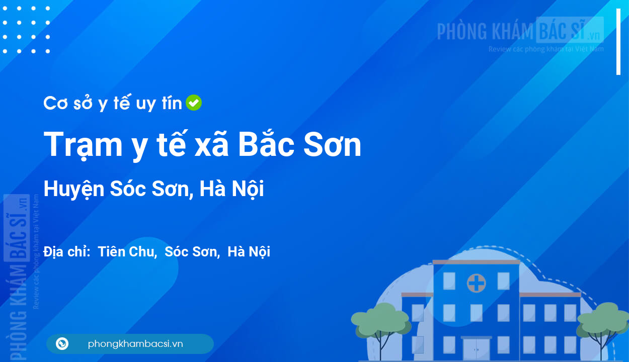 Trạm y tế xã Bắc Sơn, huyện Sóc Sơn số điện thoại và đánh giá