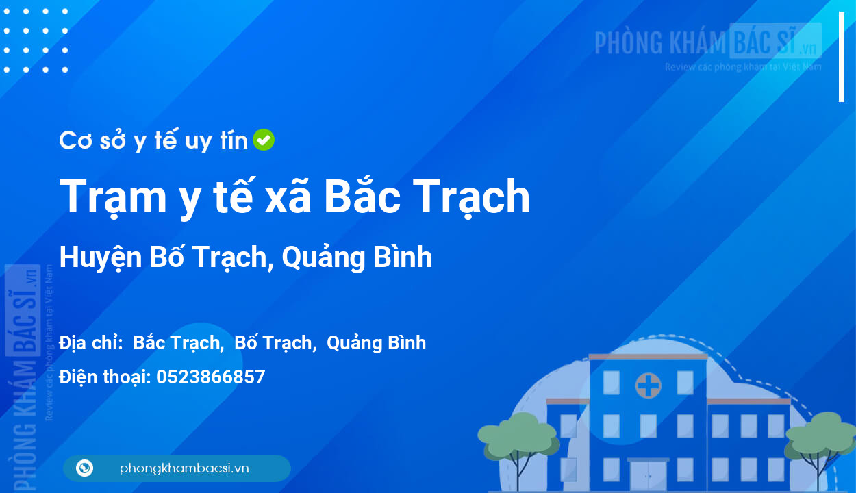 Trạm y tế xã Bắc Trạch, huyện Bố Trạch số điện thoại và đánh giá