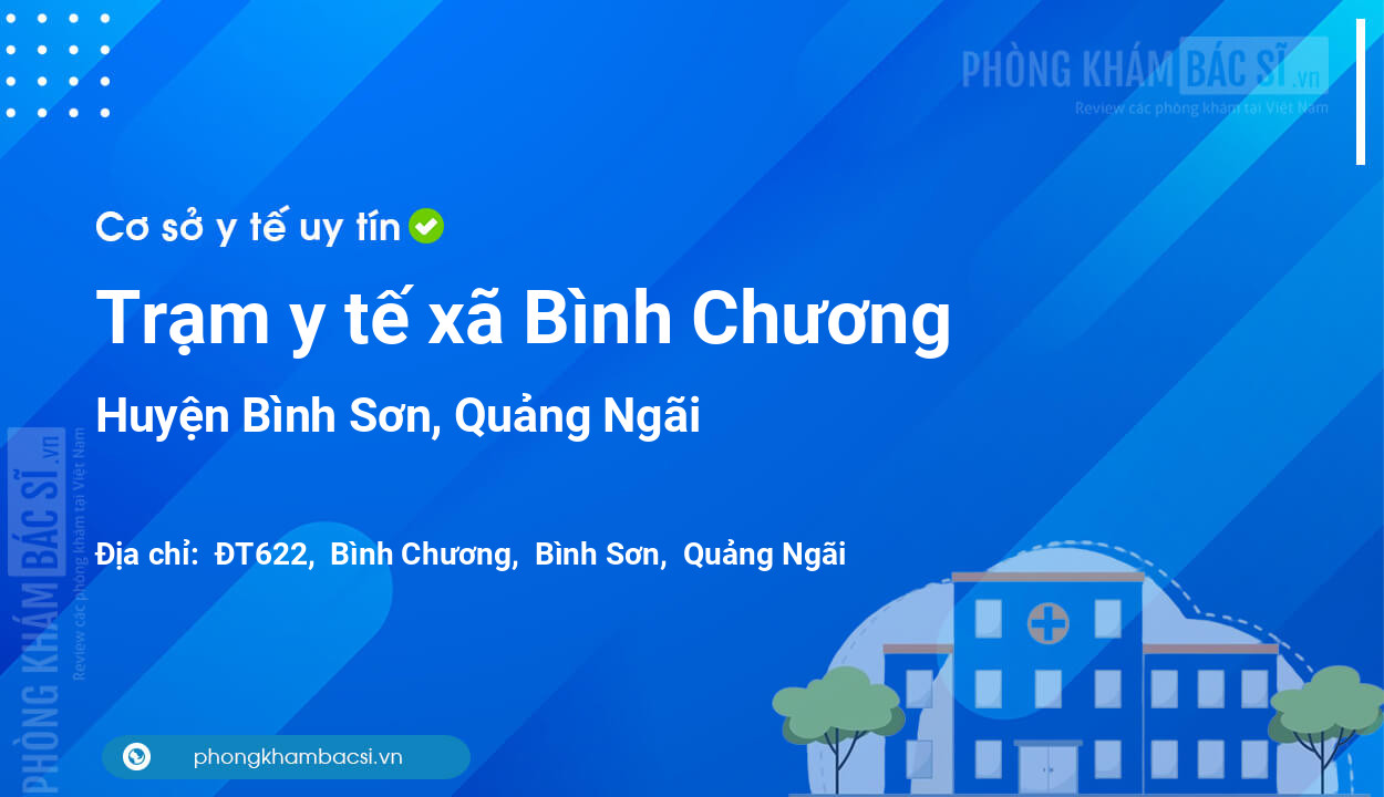 Trạm y tế xã Bình Chương, huyện Bình Sơn số điện thoại và đánh giá