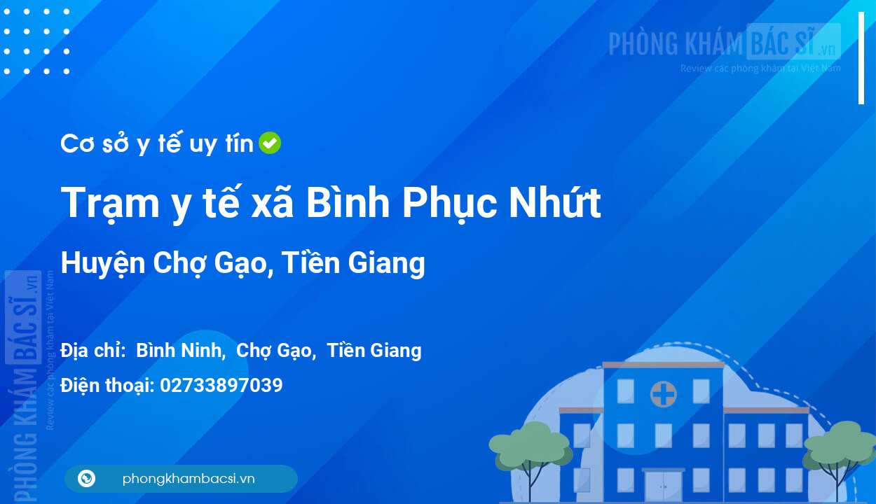 Trạm y tế xã Bình Phục Nhứt, huyện Chợ Gạo số điện thoại và đánh giá