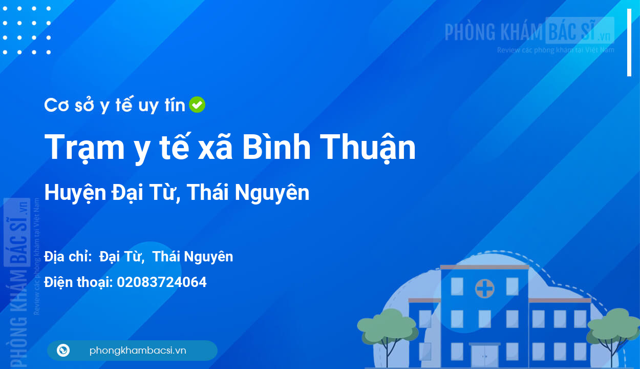 Trạm y tế xã Bình Thuận, huyện Đại Từ số điện thoại và đánh giá