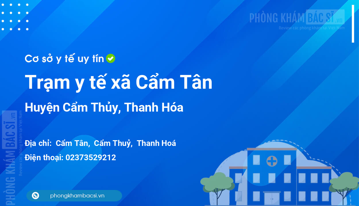 Trạm y tế xã Cẩm Tân, huyện Cẩm Thủy số điện thoại và đánh giá