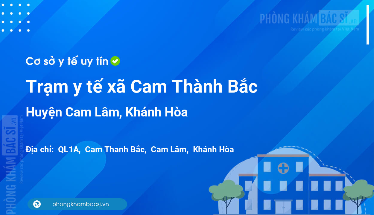 Trạm y tế xã Cam Thành Bắc, huyện Cam Lâm số điện thoại và đánh giá