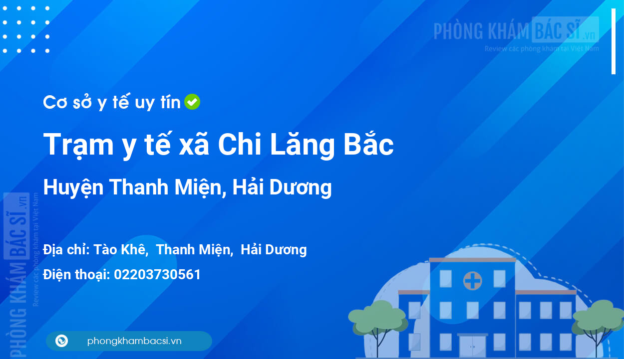 Trạm y tế xã Chi Lăng Bắc, huyện Thanh Miện số điện thoại và đánh giá