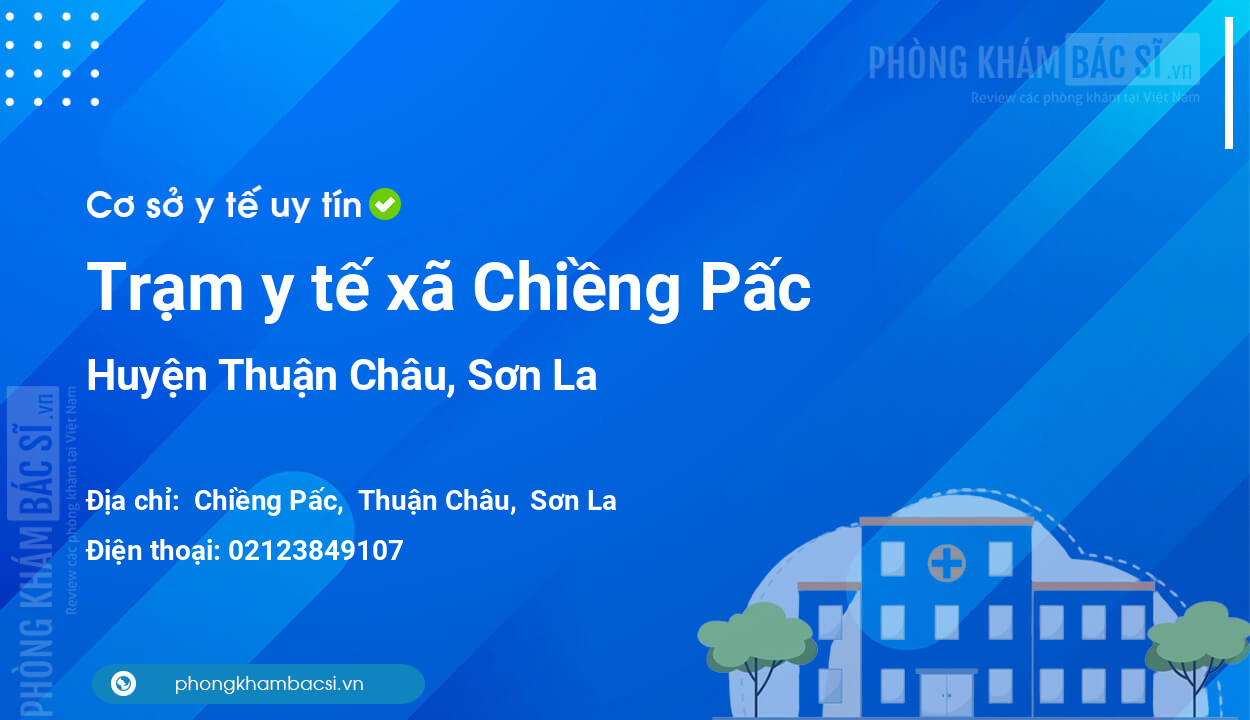 Trạm y tế xã Chiềng Pấc, huyện Thuận Châu số điện thoại và đánh giá