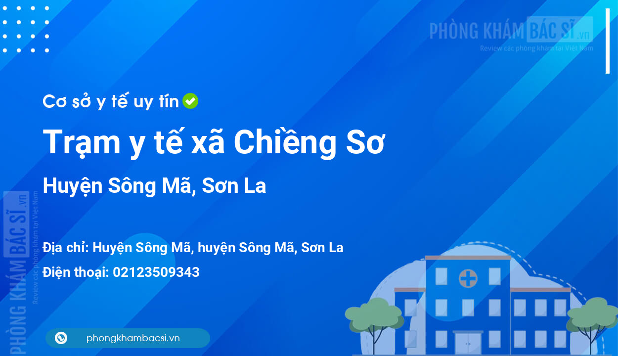 Trạm y tế xã Chiềng Sơ, huyện Sông Mã số điện thoại và đánh giá