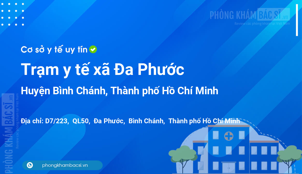 Trạm y tế xã Đa Phước, huyện Bình Chánh số điện thoại và đánh giá