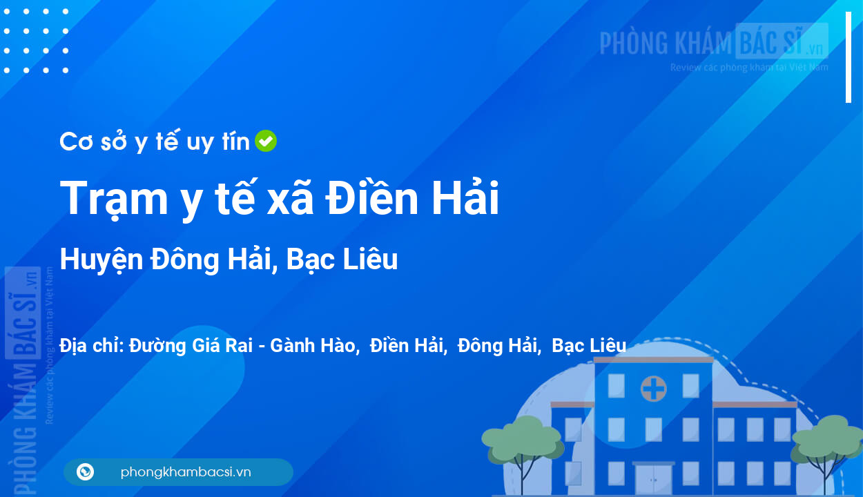 Trạm y tế xã Điền Hải, huyện Đông Hải số điện thoại và đánh giá