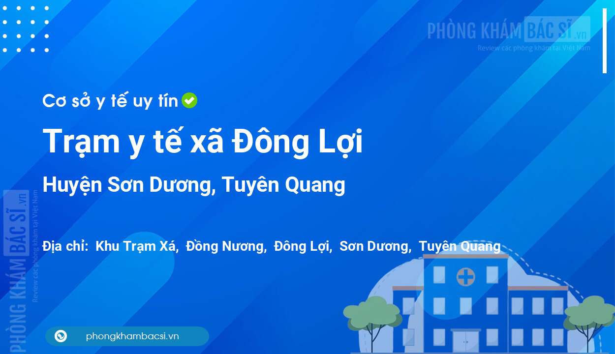 Trạm y tế xã Đông Lợi, huyện Sơn Dương số điện thoại và đánh giá