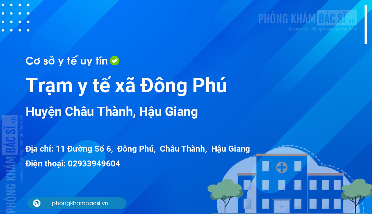 Trạm y tế xã Đông Phú, huyện Châu Thành số điện thoại và đánh giá