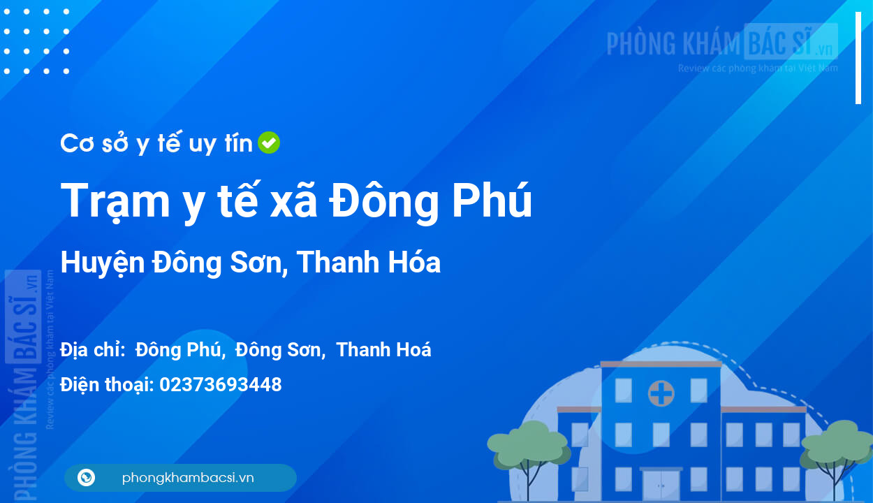 Trạm y tế xã Đông Phú, huyện Đông Sơn số điện thoại và đánh giá