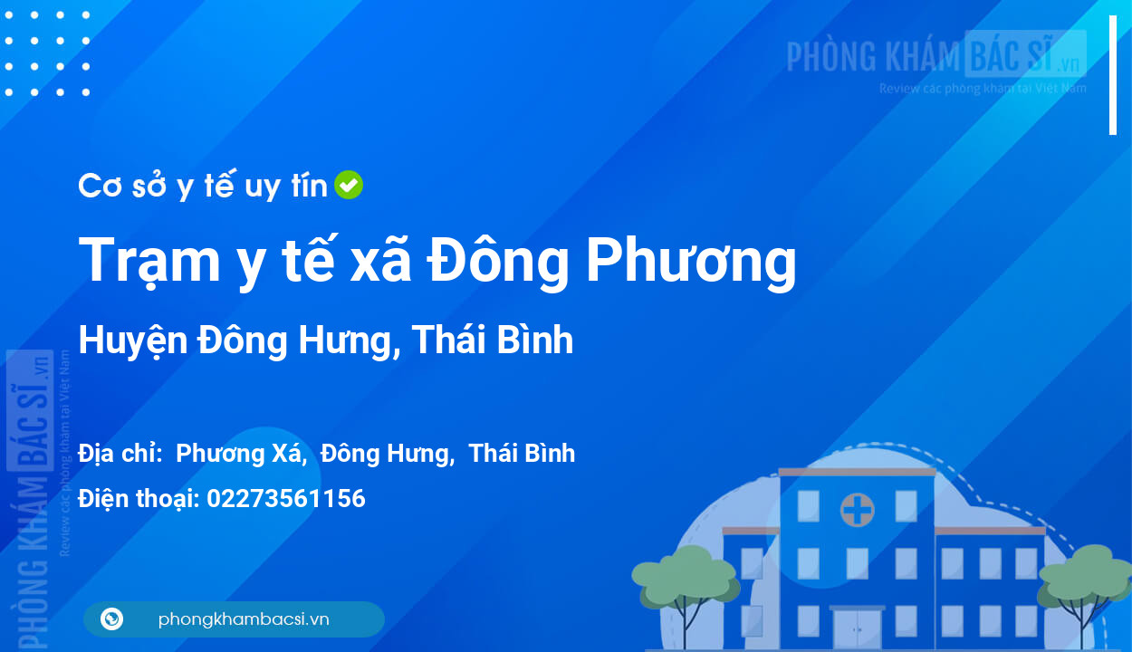 Trạm y tế xã Đông Phương, huyện Đông Hưng số điện thoại và đánh giá